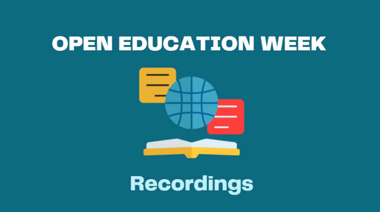 Open Education Week Recordings Now Available