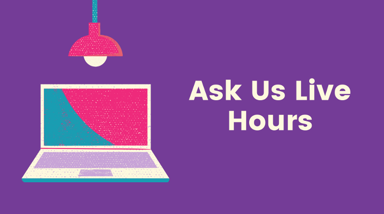 Ask Us Live Hours