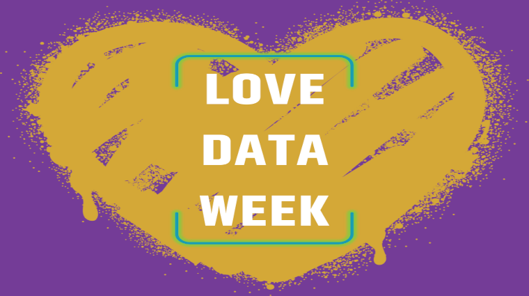 Love Data Week (Feb 13-17)